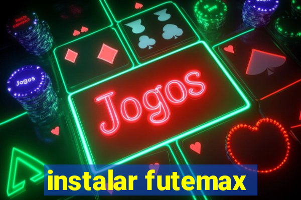 instalar futemax